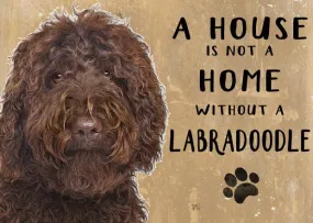 A House is not a Home without a Labradoodle Brown