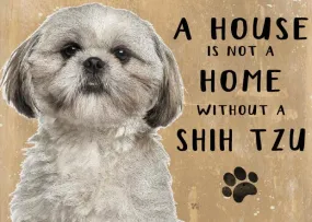 A House is not a Home without a  Shih-Tzu