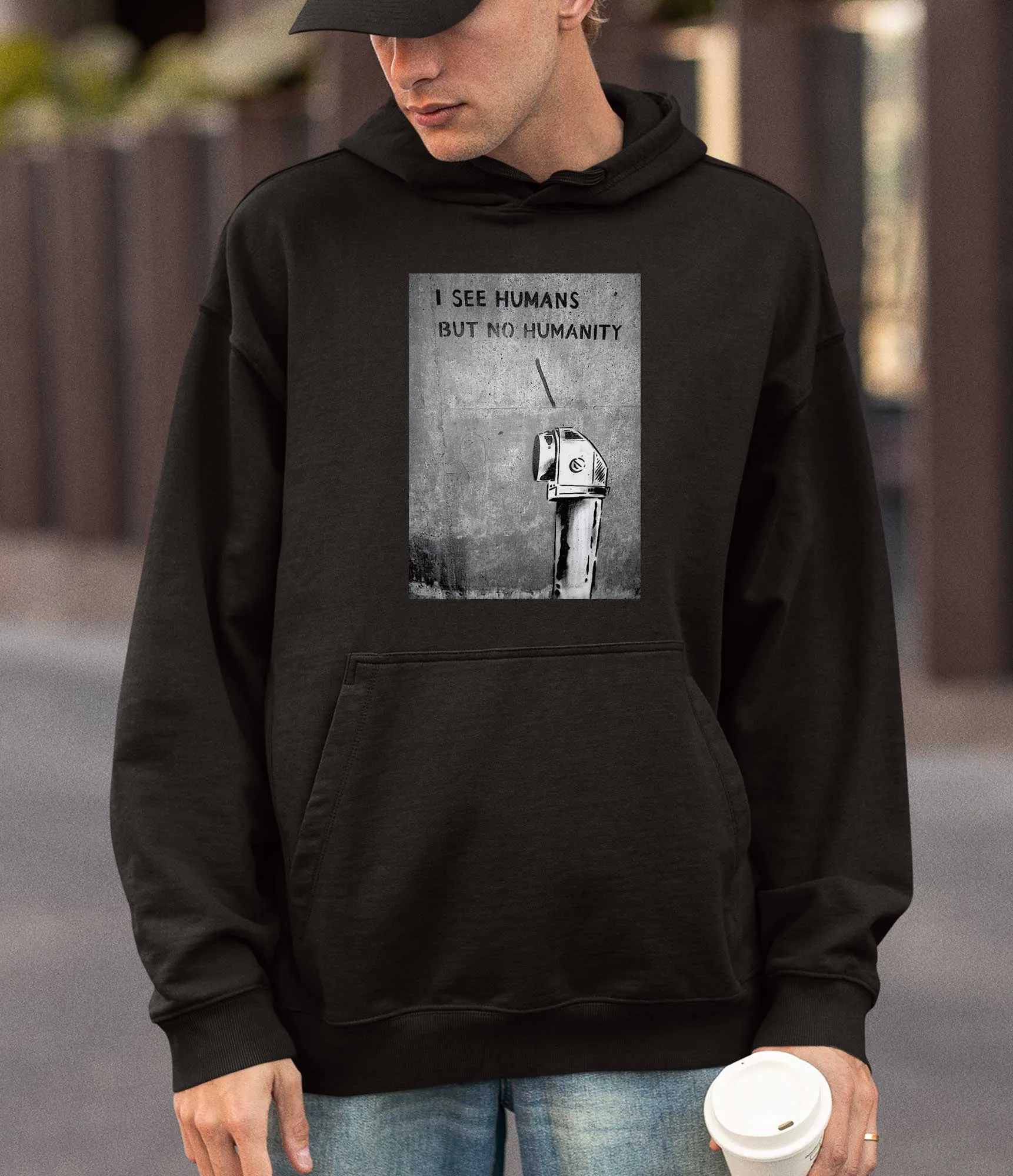 Banksy Hoodie - I See Humans but No Humanity