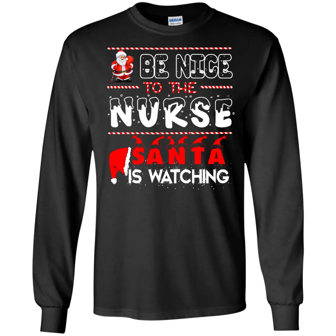 Be Nice To The Nurse Santa is Watching Shirt, Hoodie, Tank