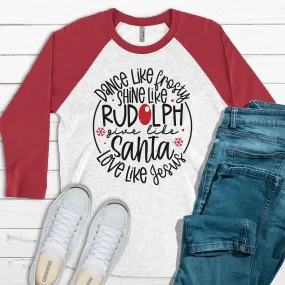 Dance like Frosty, Love Like Jesus - Red/Ash Raglan