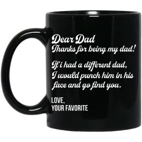 Dear Dad, Thanks for being my dad mugs - black mug