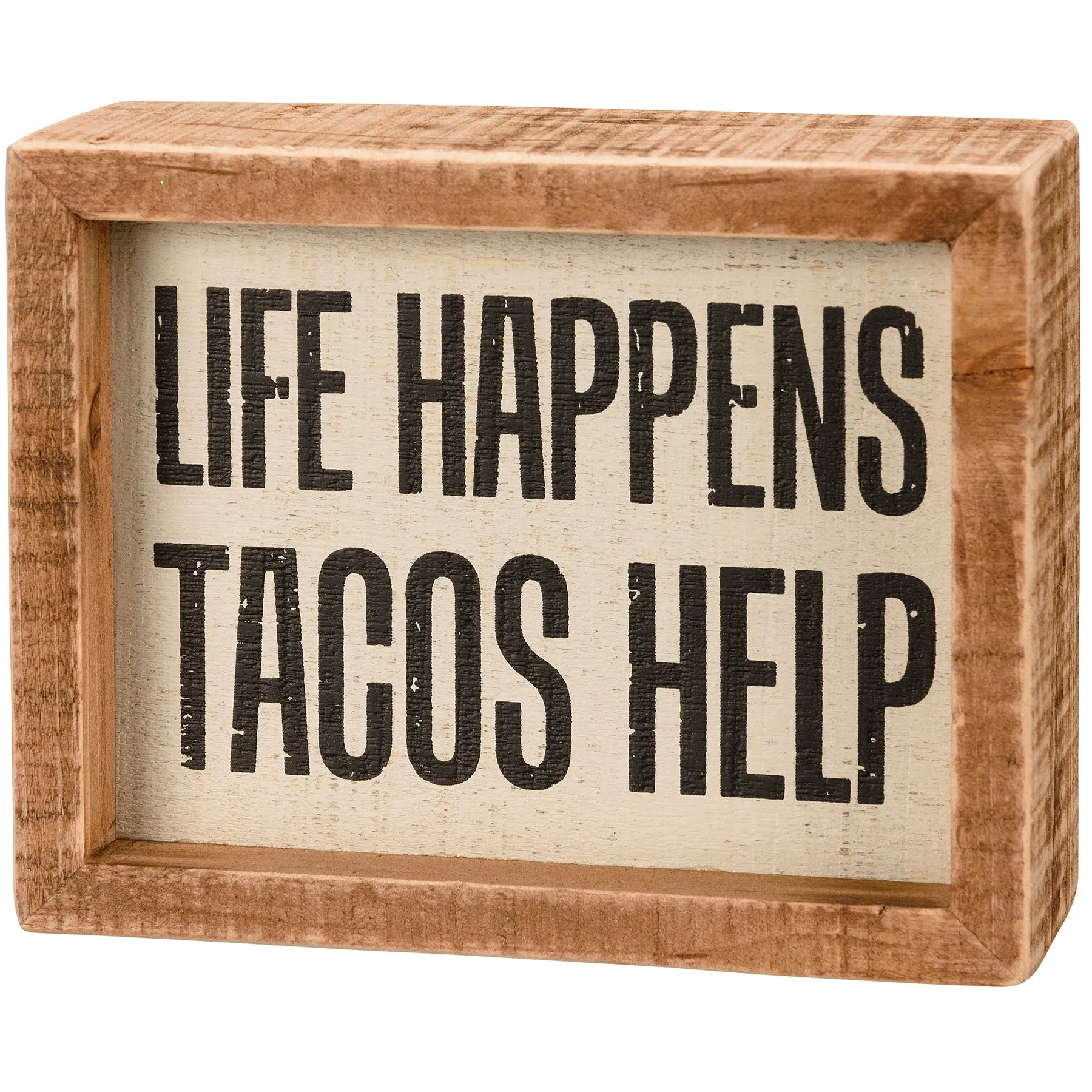 'Life Happens, Tacos Help' Box Sign